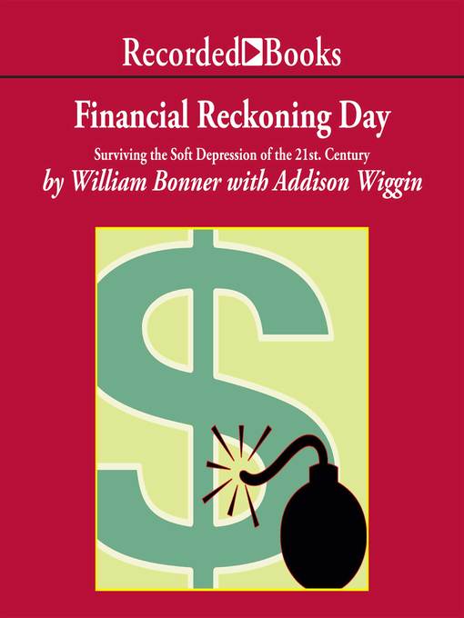 Title details for Financial Reckoning Day by William Bonner - Available